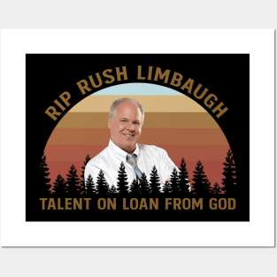 RIP RUSH LIMBAUGH Talent on loan from God Posters and Art